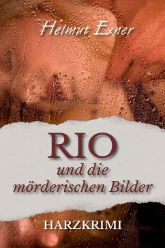 Rio und die mörderischen Bilder (eBook, ePUB) - Exner, Helmut