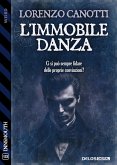 L'immobile Danza (eBook, ePUB)