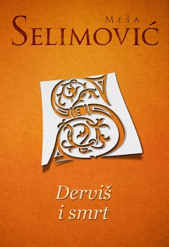 Derviš i smrt (eBook, ePUB) - Selimović, Meša