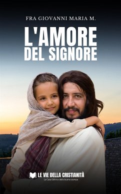 L'Amore del Signore (eBook, ePUB) - Giovanni Maria M., Fra