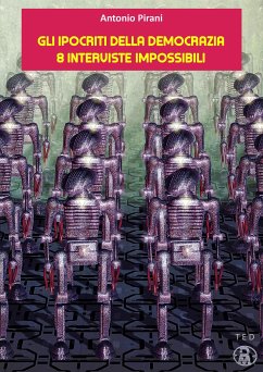 Gli ipocriti della democrazia (eBook, ePUB) - Pirani, Antonio