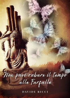 Non puoi rubare il tempo alle farfalle (eBook, ePUB) - Ricci, Davide