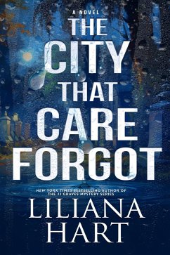 The City That Care Forgot (eBook, ePUB) - Hart, Liliana