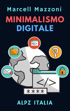 Minimalismo Digitale (Raccolta Produttività, #3) (eBook, ePUB) - Italia, Alpz; Mazzoni, Marcell