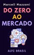 Do Zero Ao Mercado (Coleção... - Bild 1