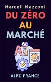 Du Zéro Au Marché (Collection Productivité, #4) (eBook, ePUB)