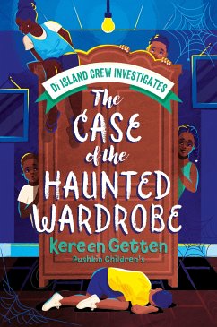 The Case of the Haunted Wardrobe (eBook, ePUB) - Getten, Kereen