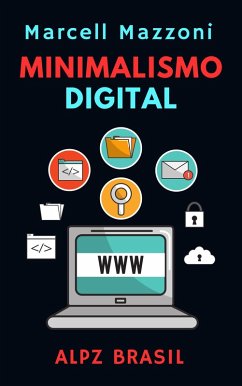 Minimalismo Digital (Coleção Produtividade, #3) (eBook, ePUB) - Brasil, Alpz; Mazzoni, Marcell