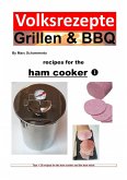 Folk recipes grilling & BBQ - Recipes for the ham cooker (eBook, ePUB)