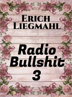 Radio Bullshit 3 (eBook, ePUB) Cover Radio Bullshit 3 (eBook, ePUB)