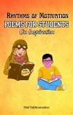 Rhythms of Motivation: Poems for students on inspiration (Self Help) (eBook, ePUB)