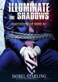 Illuminate the Shadows (eBook, ePUB) Illuminate the Shadows (eBook, ePUB)