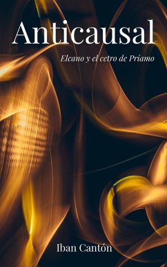 Anticausal: Elcano y el cetro de Príamo (eBook, ePUB) - Cantón, Iban