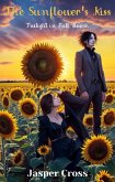 The Sunflower's Kiss: Twilight in Full Bloom (eBook, ePUB)