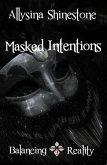 Masked Intentions (Balancing Reality) (eBook, ePUB)