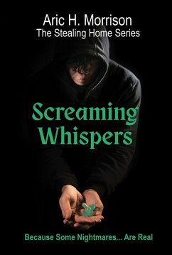 Screaming Whispers (Stealing Home, #2) (eBook, ePUB) - Morrison, Aric H.