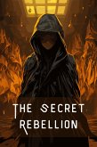 The Secret Rebellion (eBook, ePUB)