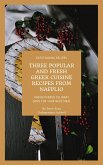 Three Popular and Fresh Greek Cuisine Recipes from Nafplio (eBook, ePUB)