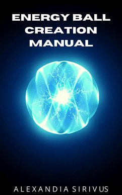 Cover Energy Ball Creation Manual (eBook, ePUB)