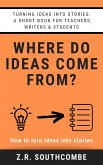 Where Do Ideas Come From? (eBook, ePUB)
