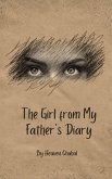The Girl from My Father's Diary (eBook, ePUB) The Girl from My Father's Diary (eBook, ePUB)
