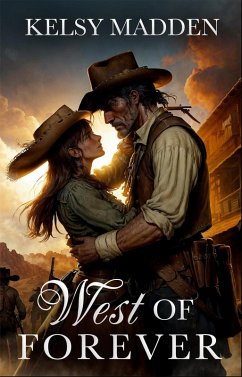 West Of Forever (eBook, ePUB) - Madden, Kelsy