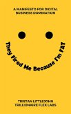 They Fired Me Because I'm Fat (eBook, ePUB) They Fired Me Because I'm Fat (eBook, ePUB)