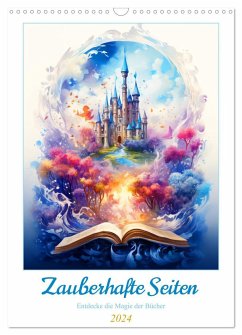 Zauberhafte Seiten - Entdecke die Magie der Bücher (Wandkalender 2024 DIN A3 hoch), CALVENDO Monatskalender
