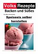 Volksrezepte Backen und Süßes -... - Bild 1