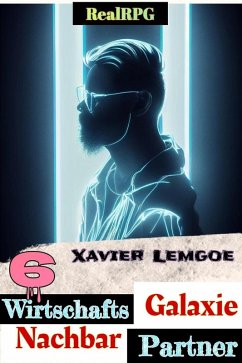 Cover Wirtschafts-Partner Nachbar-Galaxie #6 (Biz & Action RealRPG, #6) (eBook, ePUB)