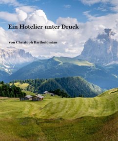 Ein Hotelier unter Druck (eBook, ePUB) - Bartholomäus, Christoph