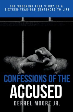 Confessions of the Accused - Moore Jr., Derrel