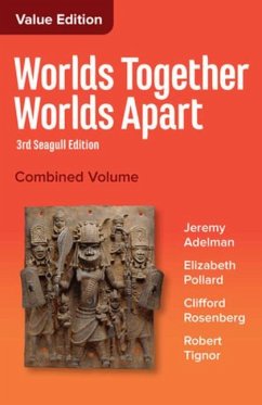 Worlds Together, Worlds Apart - Adelman, Jeremy; Pollard, Elizabeth; Rosenberg, Clifford; Tignor, Robert