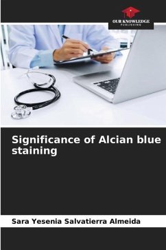 Significance of Alcian blue staining - Salvatierra Almeida, Sara Yesenia