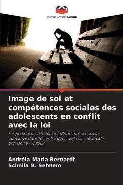 Image de soi et compétences sociales des adolescents en conflit avec la loi - Bernardt, Andréia Maria;Sehnem, Scheila B.