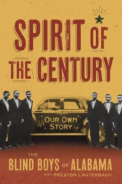 Spirit of the Century - Lauterbach, Preston; Alabama, The Blind Boys of