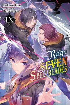 Reign of the Seven Spellblades, Vol. 9 (light novel) - Uno, Bokuto