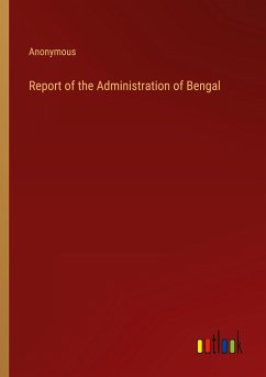 Report of the Administration of Bengal