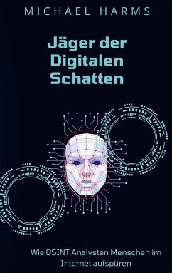 Jäger der Digitalen Schatten - Harms, Michael