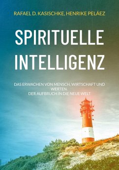 Spirituelle Intelligenz - Kasischke, Rafael D.;Peláez, Henrike