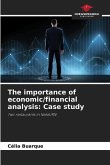 The importance of economic/financial analysis: Case study