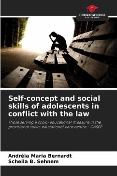 Self-concept and social skills of adolescents in conflict with the law - Bernardt, Andréia Maria;Sehnem, Scheila B.