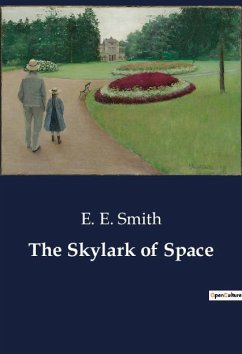 The Skylark of Space - Smith, E. E.