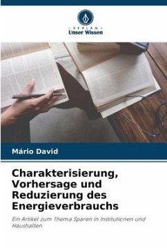 Charakterisierung, Vorhersage und Reduzierung des Energieverbrauchs - David, Mário