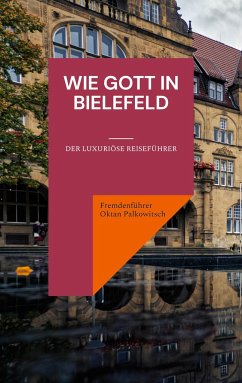 Wie Gott in Bielefeld - Oktan Palkowitsch, Fremdenführer