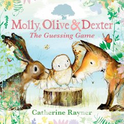 Molly, Olive and Dexter: The Guessing Game - Rayner, Catherine