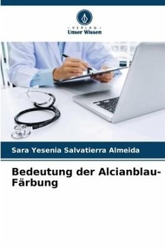 Bedeutung der Alcianblau-Färbung - Salvatierra Almeida, Sara Yesenia