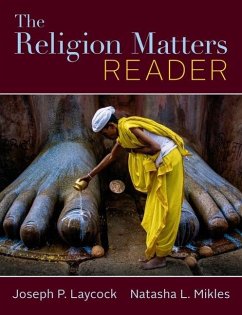 The Religion Matters Reader - Laycock, Joseph; Mikles, Natasha