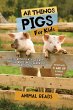 All Things Pigs For Kids - Bild 1