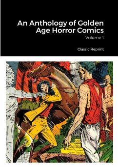 An Anthology of Golden Age Horror Comics: Volume 1 - Reprint, Classic